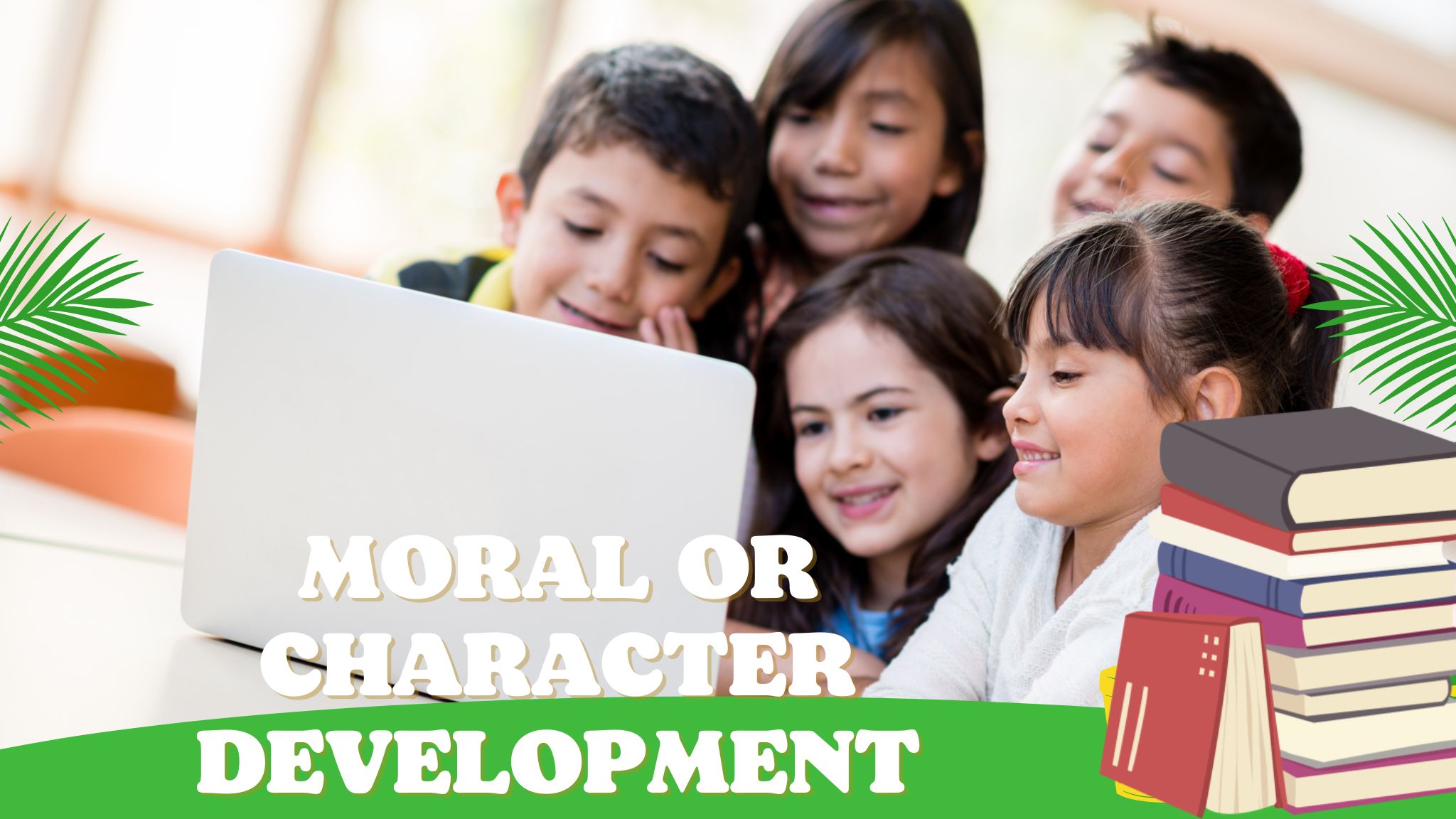 Moral or Character Development