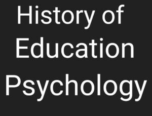 History of Educational Psychology