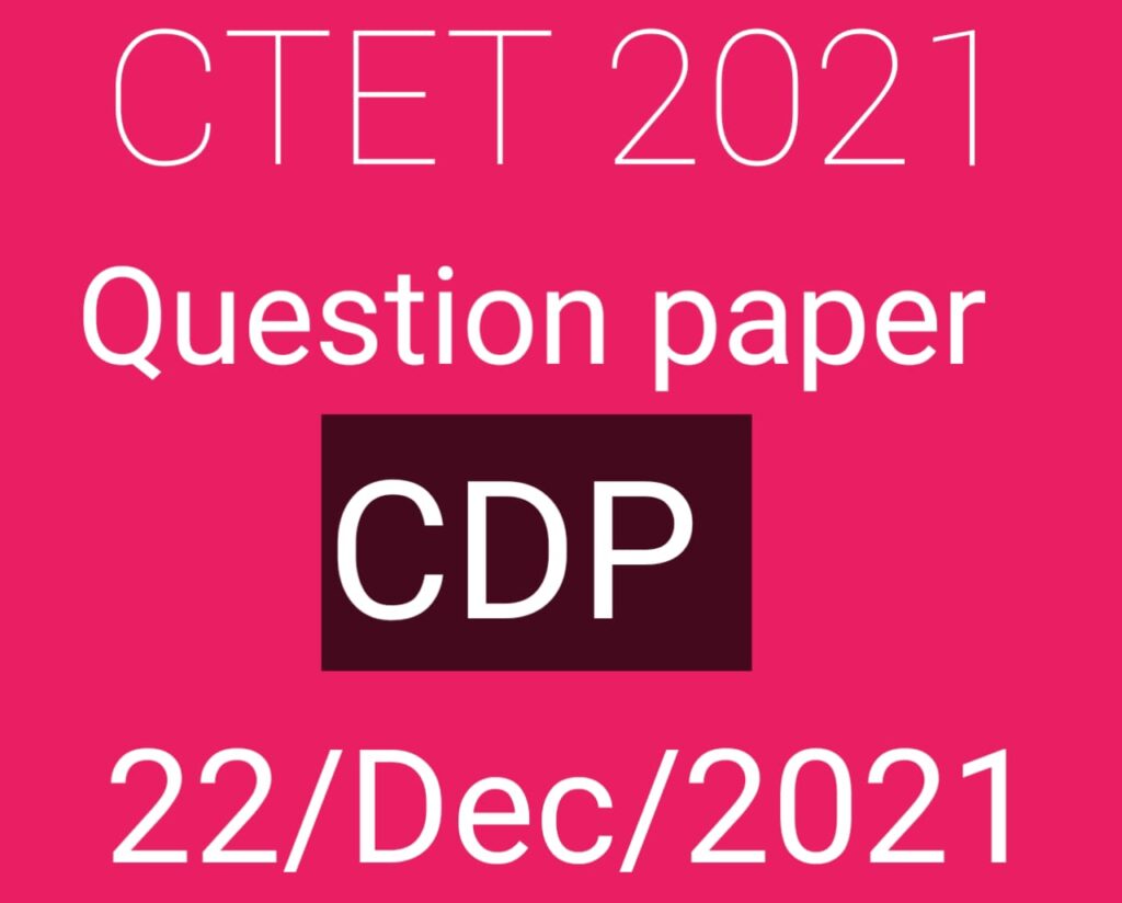 CTET 2021 CDP Question Paper 22 December 2021