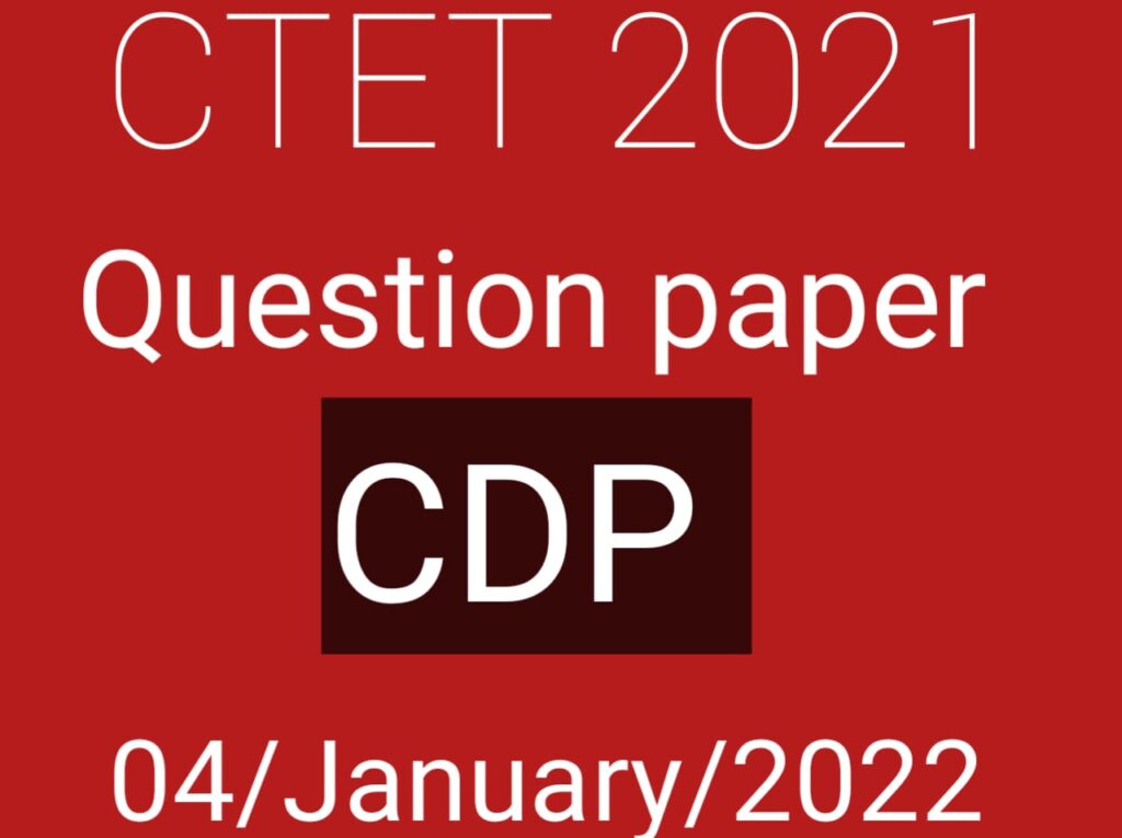 CTET 2021 CDP Question Paper 4 january 2022