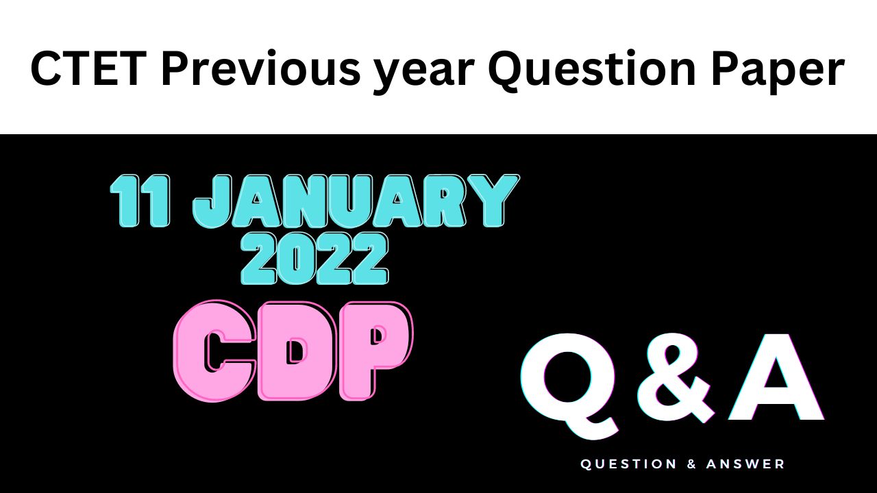 CTET Previous year Question Paper 11 January 2022 CDP Question