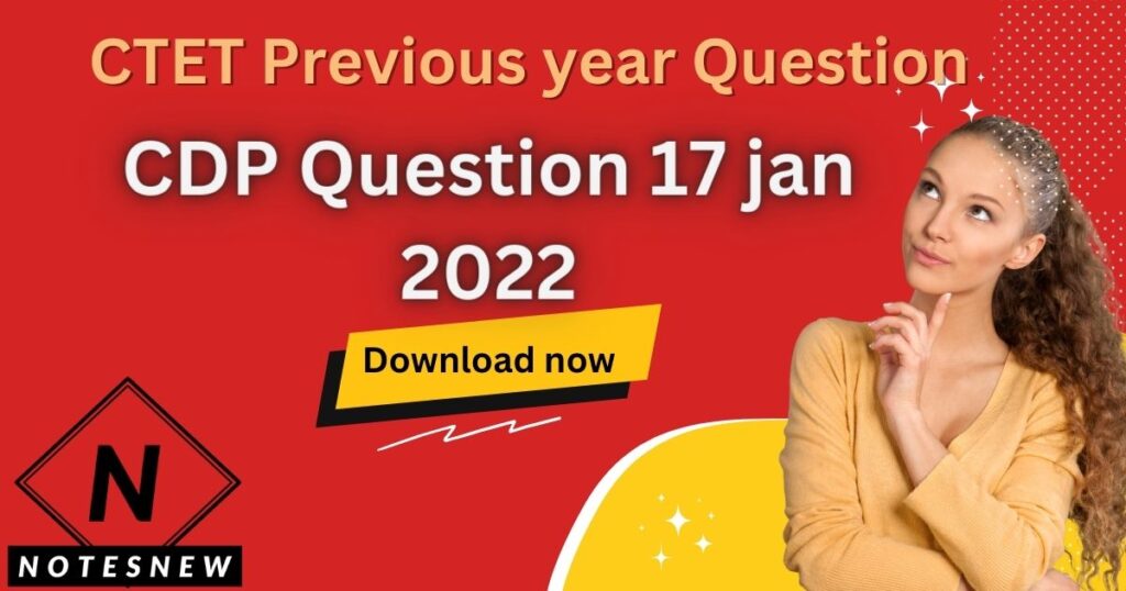 CTET Previous year Question Paper 17 january 2022 CDP Question