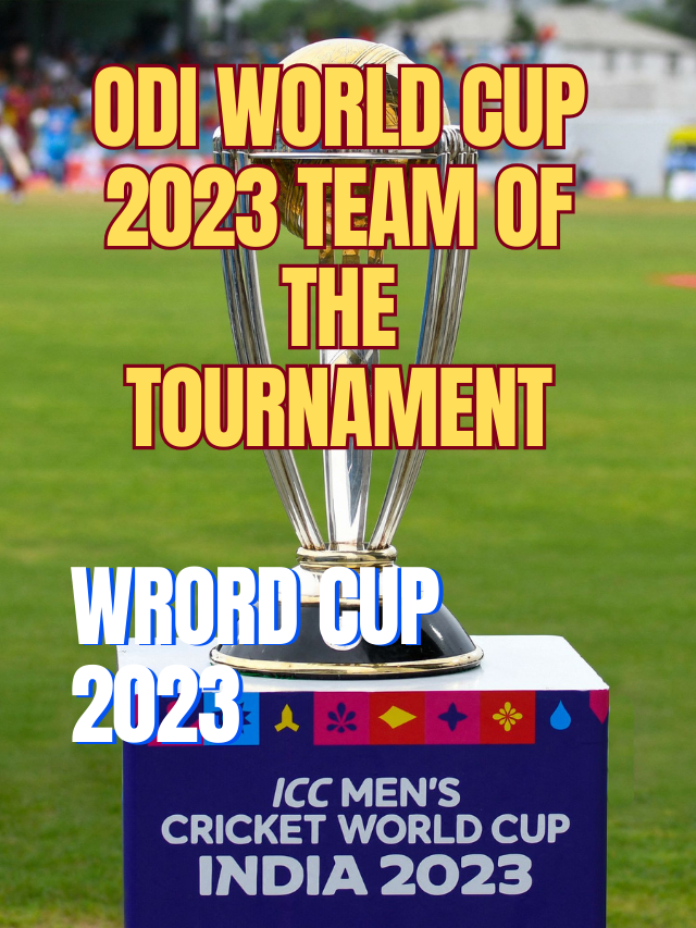 ODI World Cup 2023 Team Of The Tournament