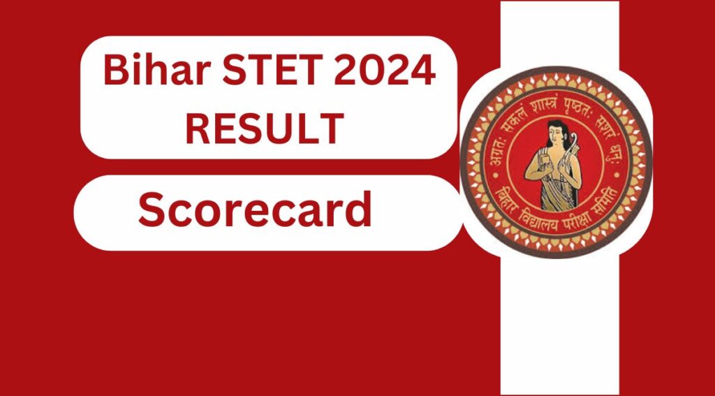 Bihar STET Result 2024 Paper 1 and Paper 2 Scorecard